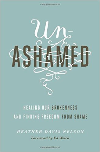 Book Review: Unashamed by Heather Davis Nelson