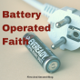 Battery Operated Faith