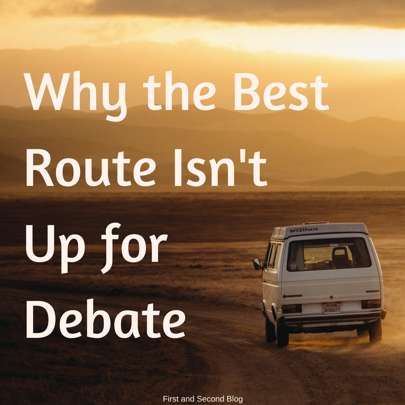 Why The Best Route Isn’t Up For Debate