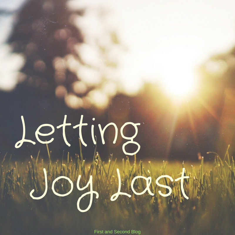 Letting Joy Last