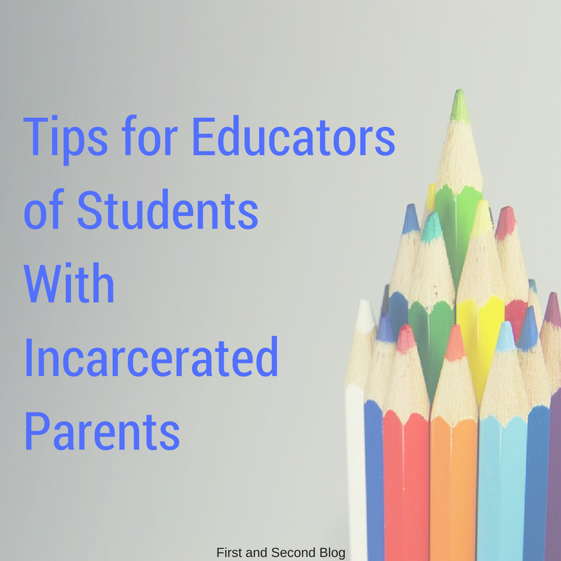Tips for Educators of Students With Incarcerated Parents
