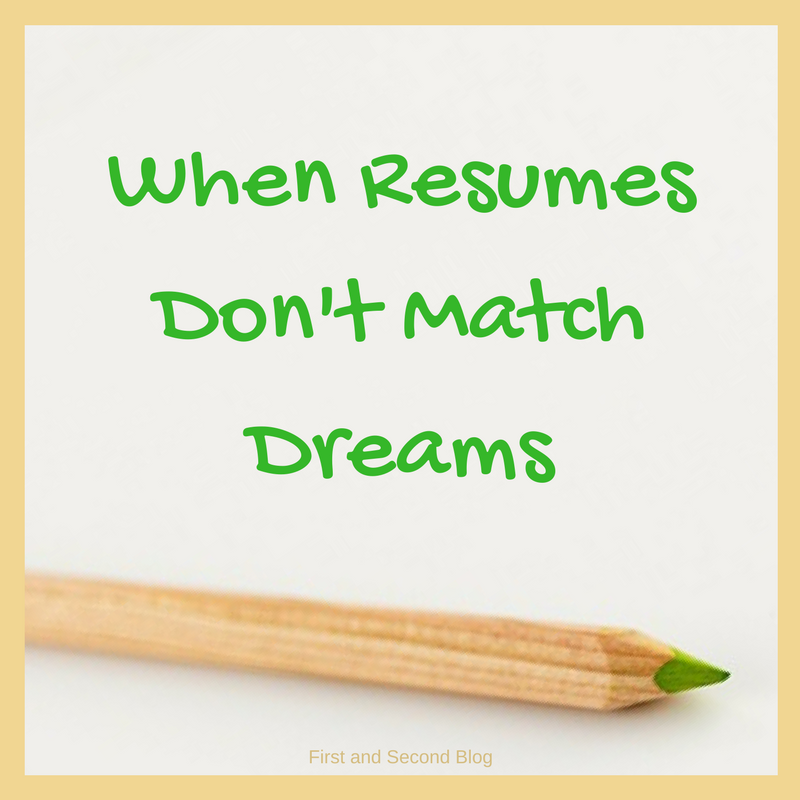 When Resumes Don’t Match Dreams