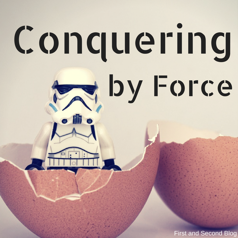 Conquering by Force