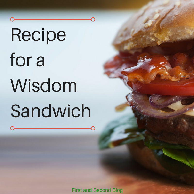 Recipe for a Wisdom Sandwich