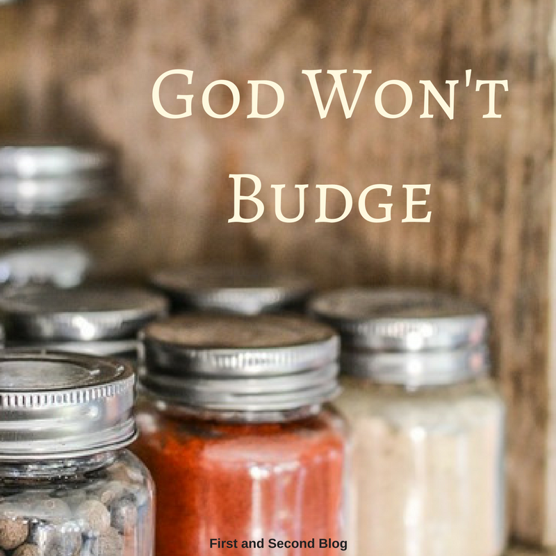 God Won’t Budge