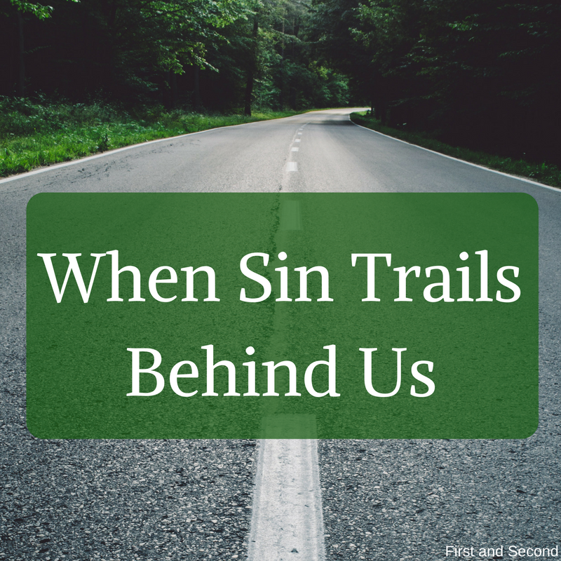When Sin Trails Behind Us