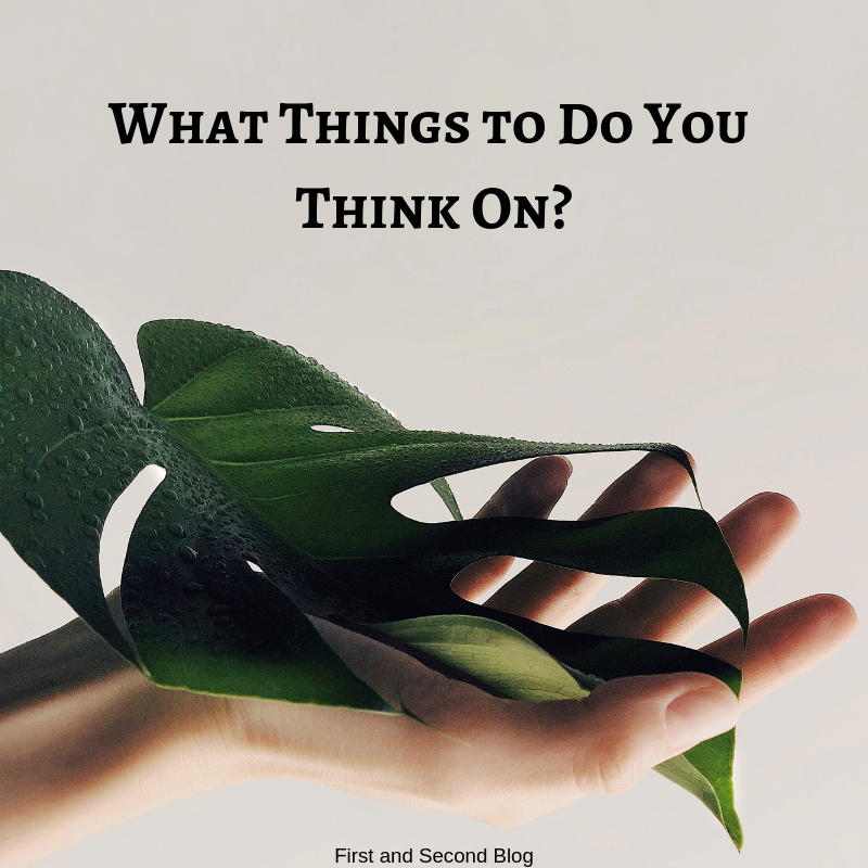 Do You Think About These Things?