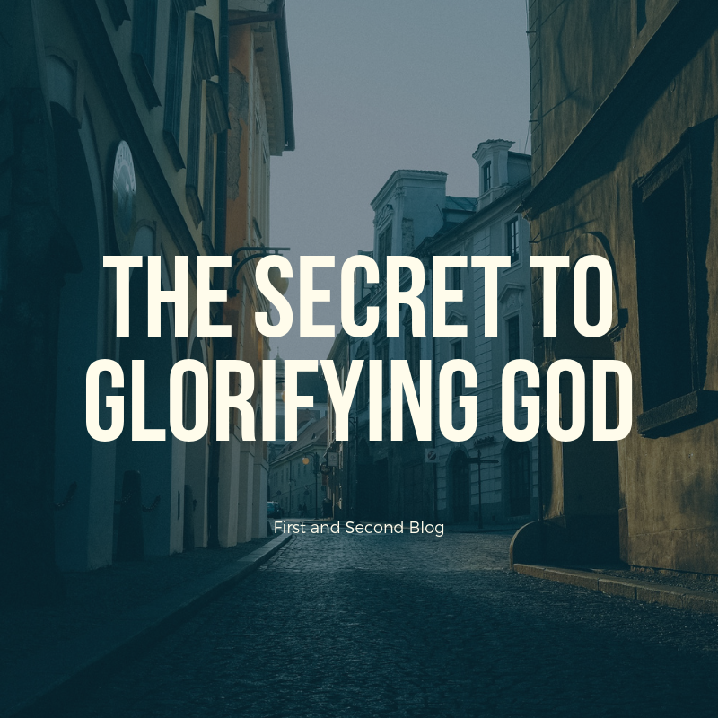 The Secret to Glorifying God