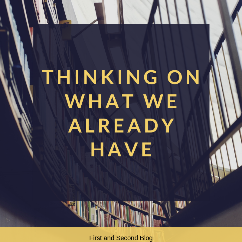 Thinking on What We Already Have