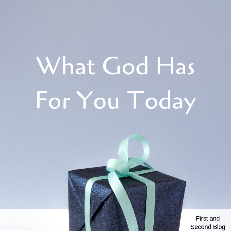 What God Has for You Today