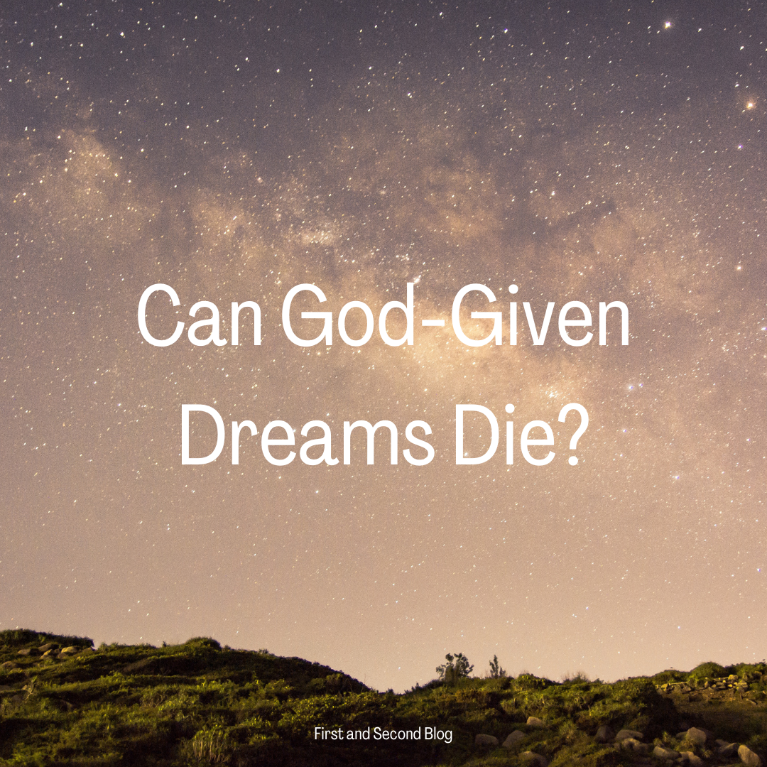 Can God-Given Dreams Die?