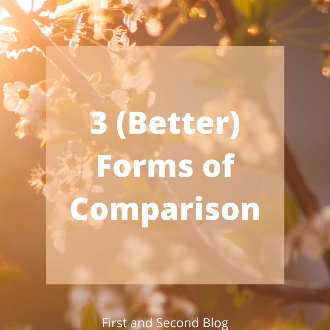 3 (Better) Forms of Comparison