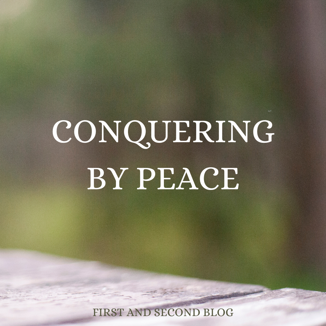 Conquering By Peace