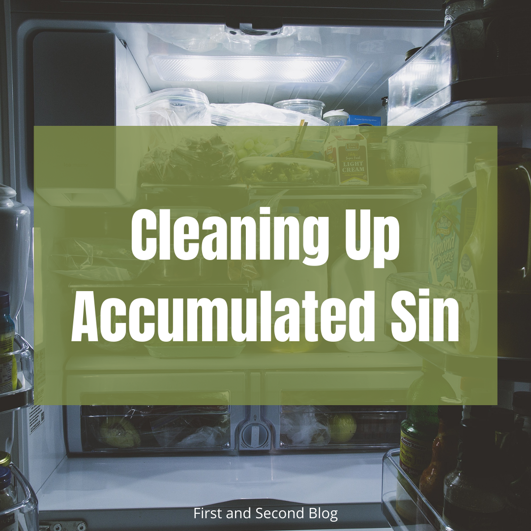 Cleaning Up Accumulated Sin