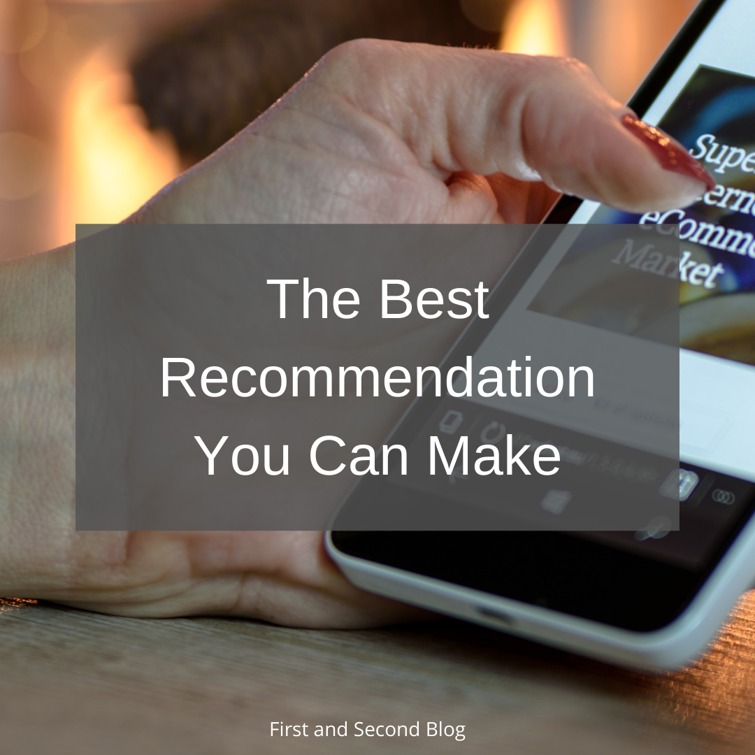 The Best Recommendation You Can Make