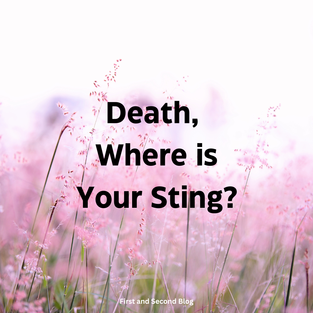 Death, Where Is Your Sting?