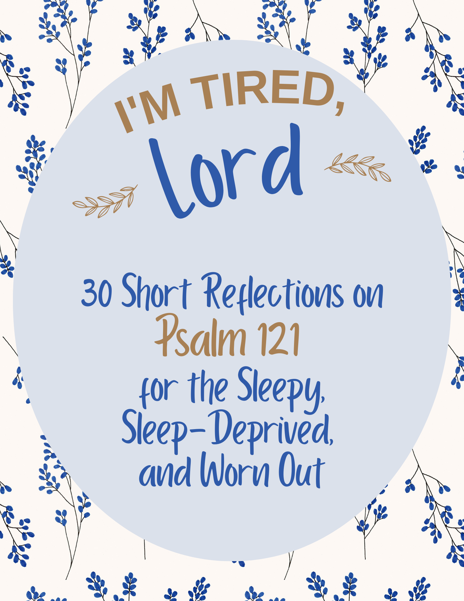 I’m Tired, Lord {30 Day Devotional Series}