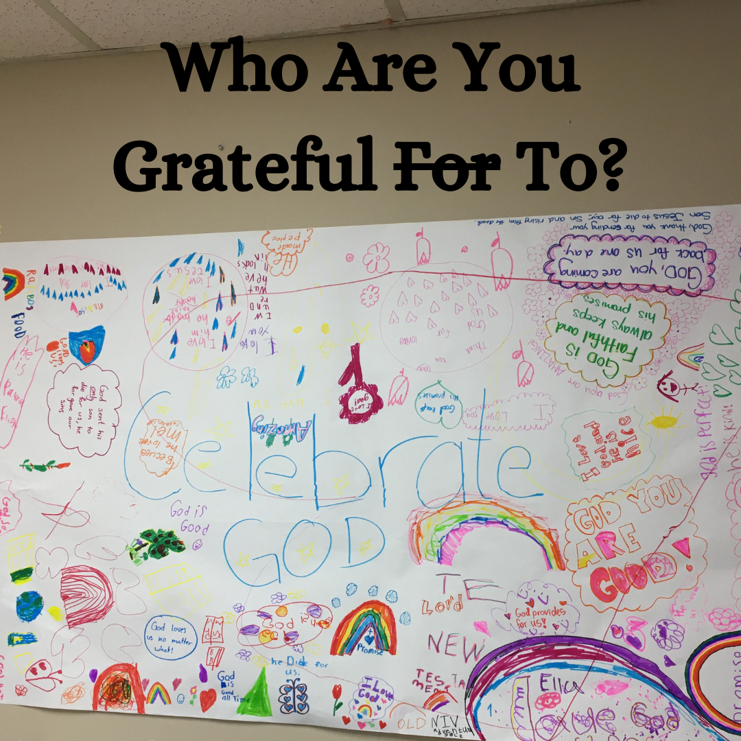 Who Are You Grateful To?