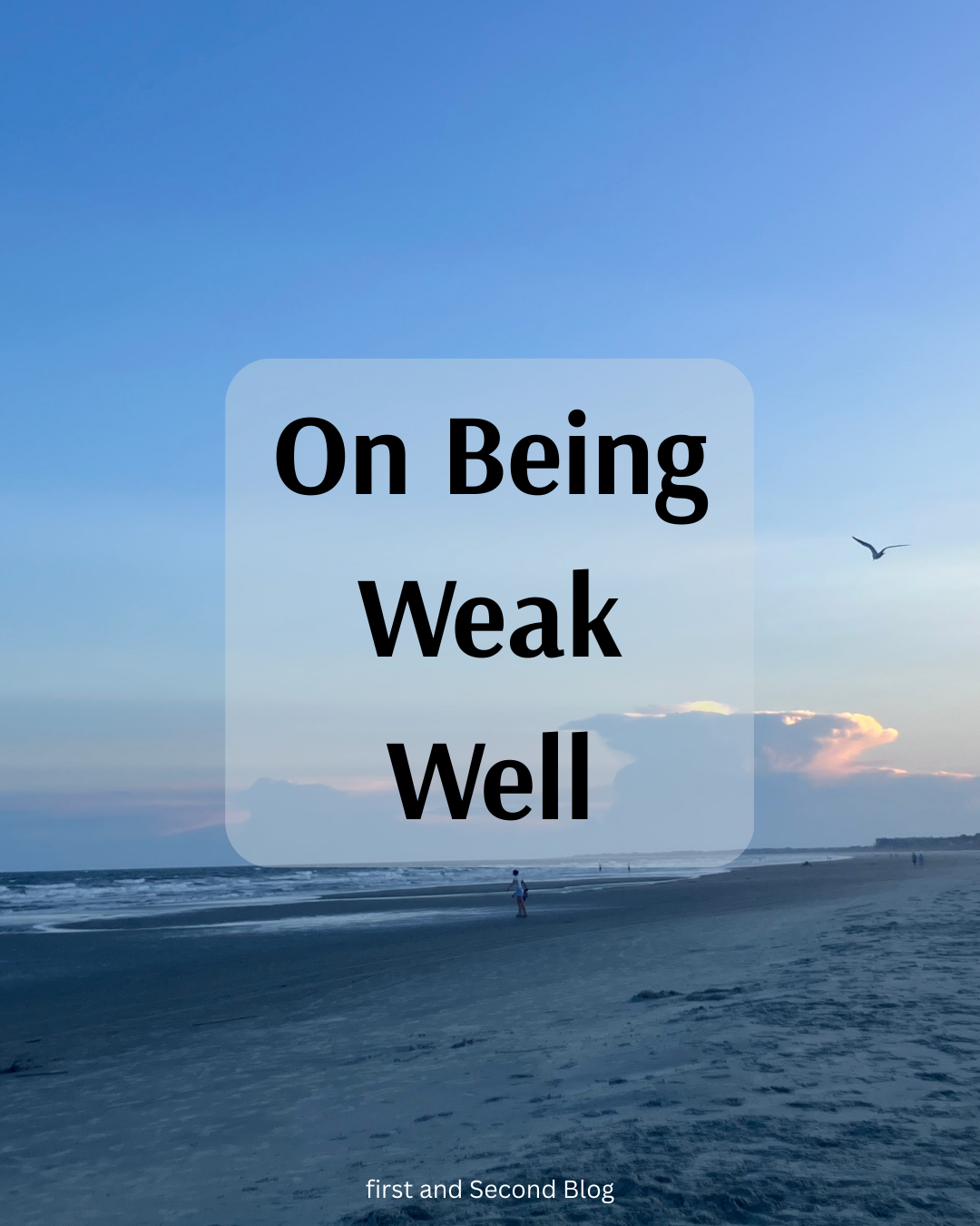 On Being Weak Well